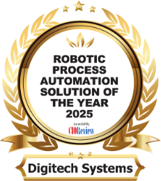 Robotic Process Automation Solution of the Year 2025, awarded to Digitech Systems by CIOReview